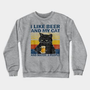 I like beer and my cat vintage Crewneck Sweatshirt